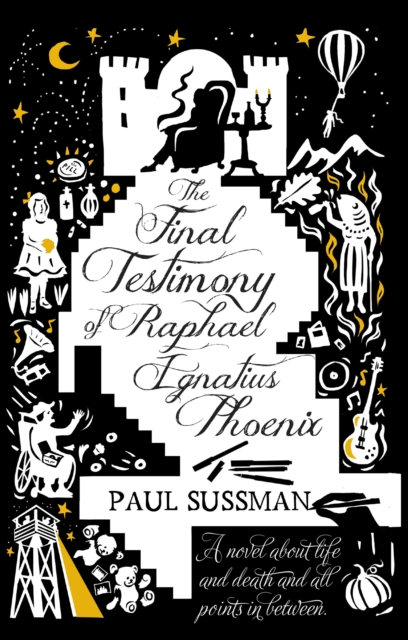 The Final Testimony of Raphael Ignatius Phoenix : clever, captivating, and idiosyncratic. You won’t forget this novel, Paperback / softback Book