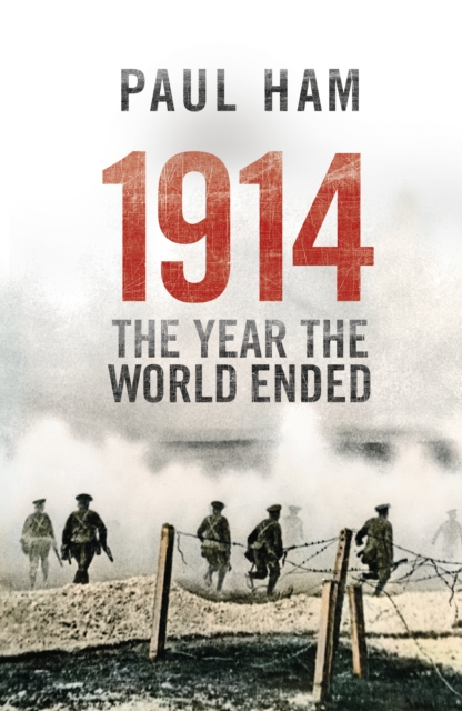 1914 The Year The World Ended, Paperback / softback Book