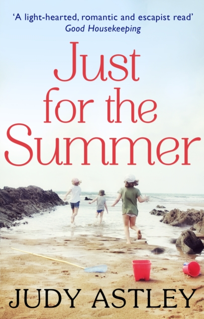 Just For The Summer : escape to Cornwall with this light-hearted, feel-good romantic adventure, Paperback / softback Book