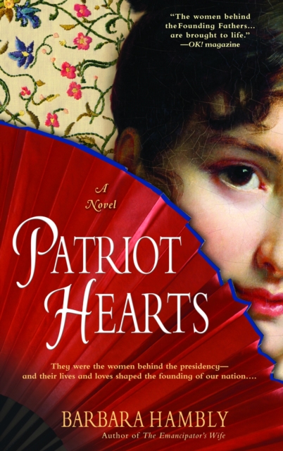 Patriot Hearts : A Novel of the Founding Mothers, Paperback / softback Book