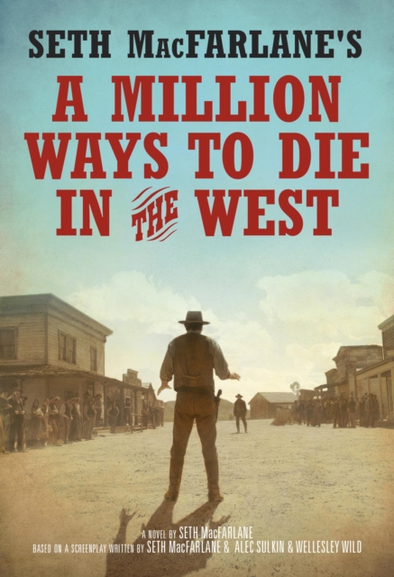 Seth MacFarlane's A Million Ways to Die in the West, EPUB eBook