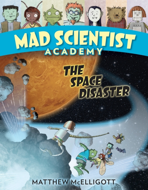 Mad Scientist Academy: The Space Disaster, Hardback Book