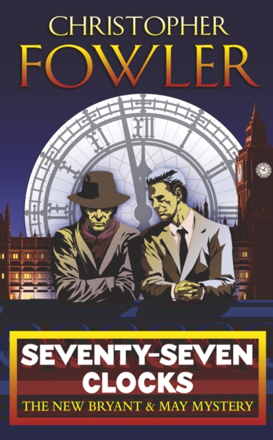 Seventy-Seven Clocks : (Bryant & May Book 3), Paperback / softback Book