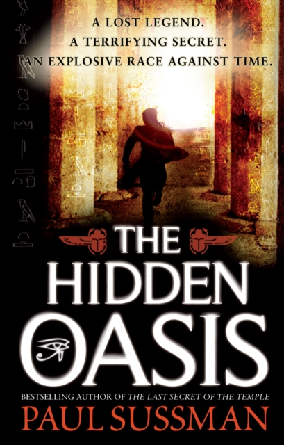 The Hidden Oasis : an action-packed, race-against-time archaeological adventure thriller you won’t be able to put down, Paperback / softback Book