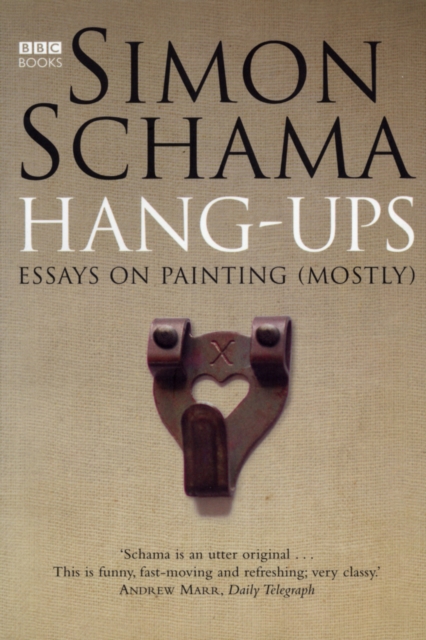 Hang-Ups : Essays on Painting (Mostly), Paperback / softback Book