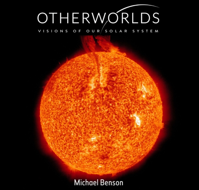 Otherworlds : Visions of Our Solar System, Hardback Book