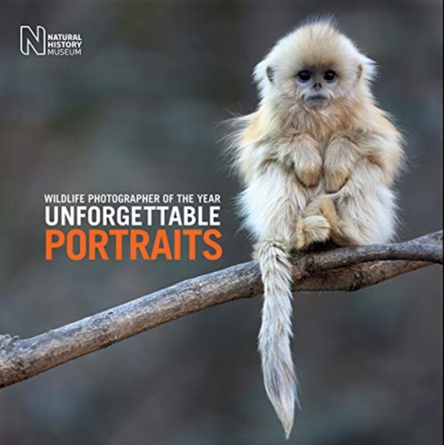 Wildlife Photographer of the Year: Unforgettable Portraits, Hardback Book