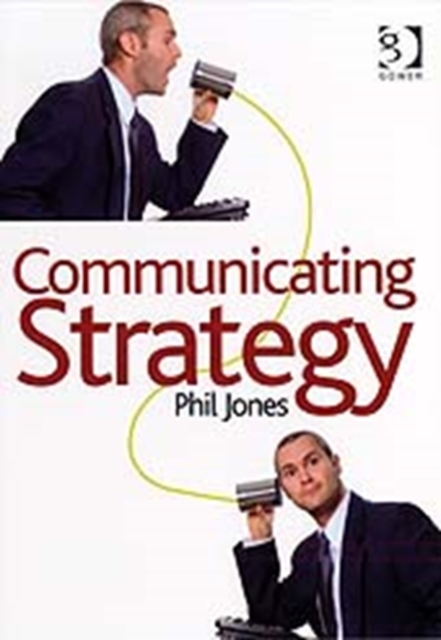 Communicating Strategy, Paperback / softback Book