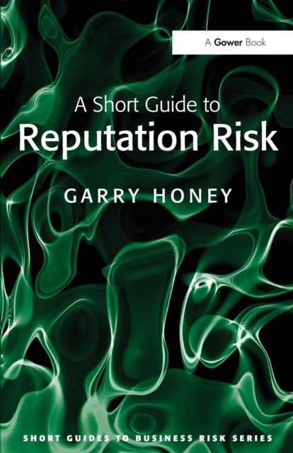 A Short Guide to Reputation Risk, Paperback / softback Book