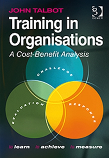 Training in Organisations : A Cost-Benefit Analysis, Hardback Book