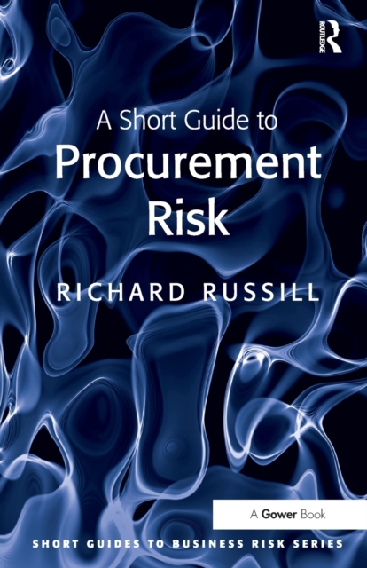 A Short Guide to Procurement Risk, Paperback / softback Book