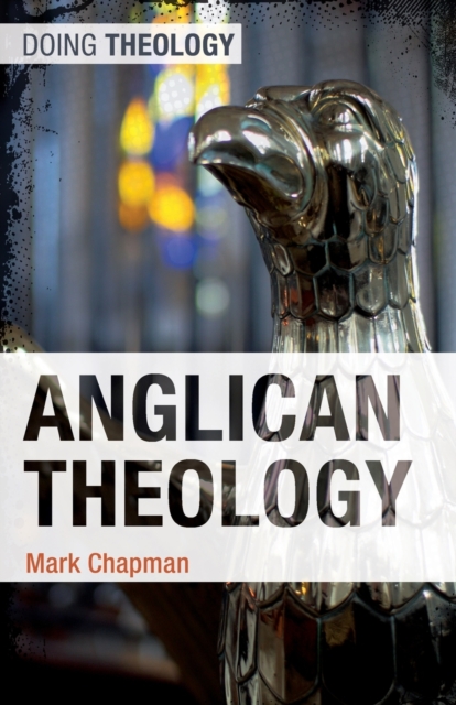 Anglican Theology, Paperback / softback Book