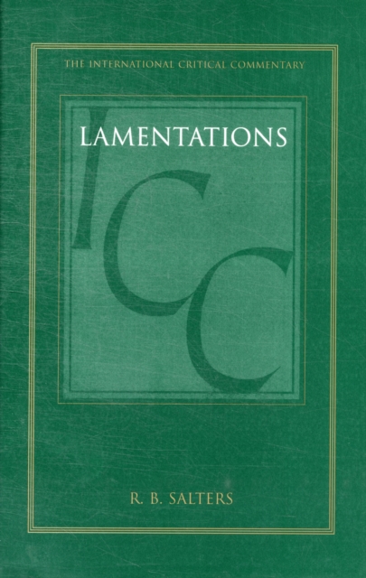 Lamentations (ICC) : A Critical and Exegetical Commentary, Hardback Book