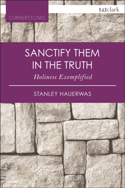 Sanctify them in the Truth : Holiness Exemplified, EPUB eBook