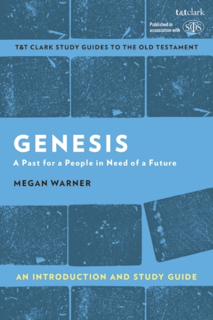 Genesis: An Introduction and Study Guide : A Past for a People in Need of a Future, Paperback / softback Book