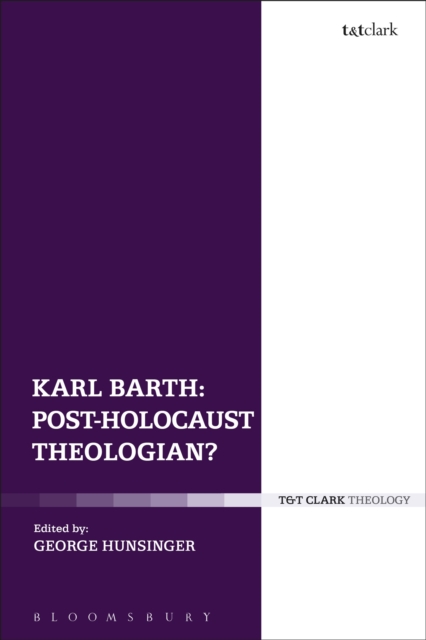Karl Barth: Post-Holocaust Theologian?, Hardback Book Karl Barth: Post-Holocaust Theologian?, Hardback Book