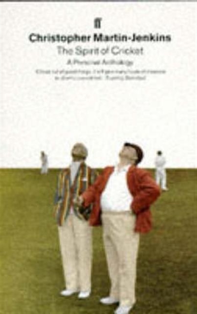 Spirit of Cricket : A Personal Anthology, Paperback / softback Book