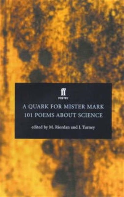 A Quark for Mister Mark : 101 Poems about Science, Paperback / softback Book