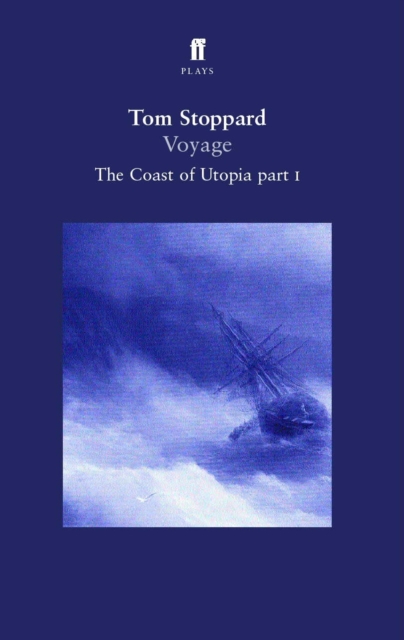 Voyage : The Coast of Utopia Play 1, Paperback / softback Book