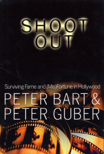 Shoot Out : Surving Fame and (Mis)Fortune in Hollywood, Paperback / softback Book