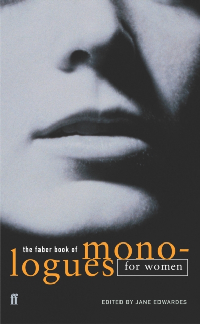 The Faber Book of Monologues: Women, Paperback / softback Book