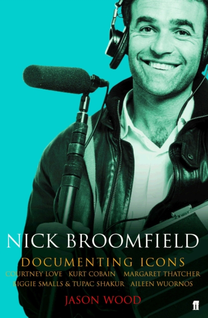 Nick Broomfield : Adventures in the Documentary Trade, Paperback / softback Book
