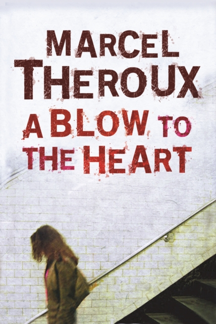 A Blow to the Heart, Paperback / softback Book