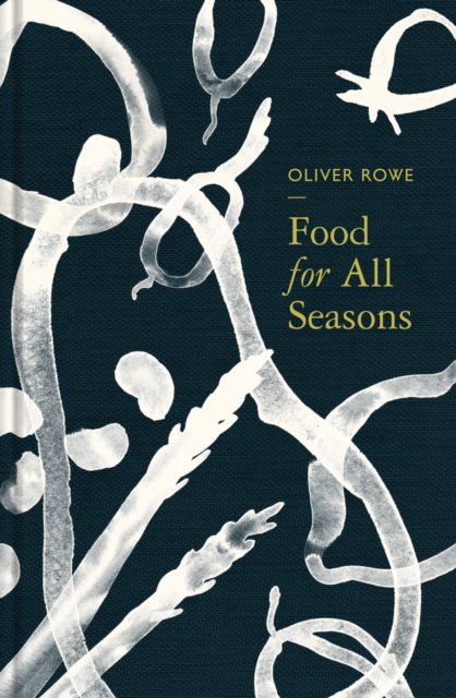 Food for All Seasons, Hardback Book