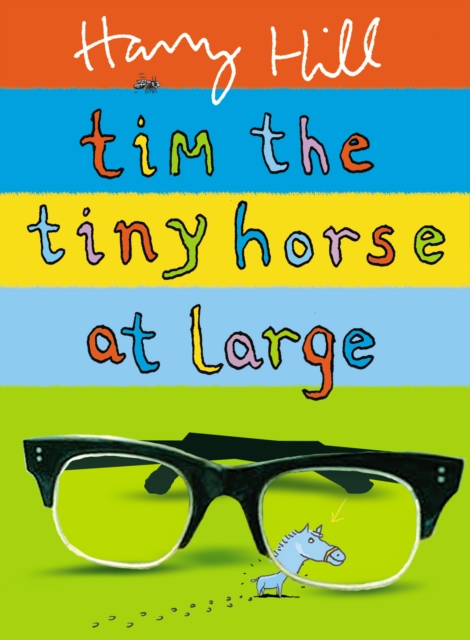 Tim the Tiny Horse at Large, Hardback Book