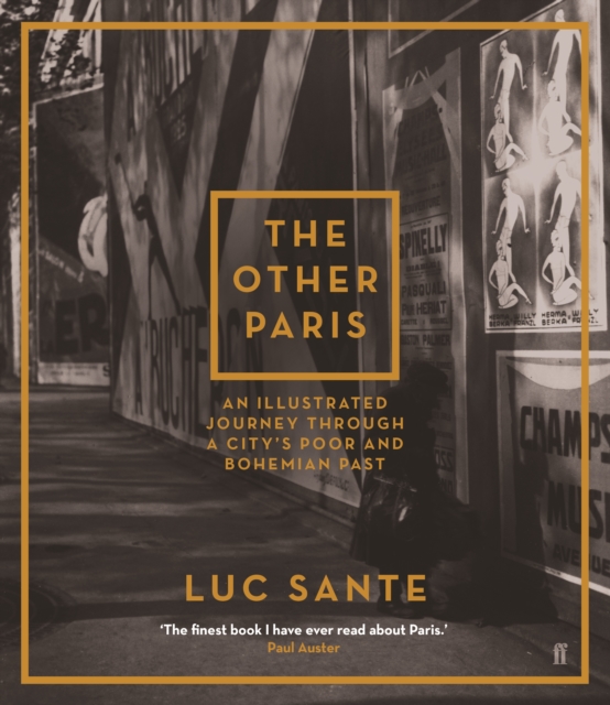 The Other Paris : An illustrated journey through a city's poor and Bohemian past, Paperback / softback Book
