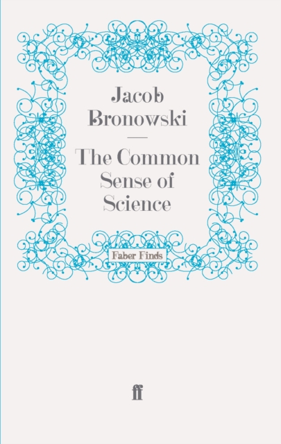 The Common Sense of Science, Paperback / softback Book