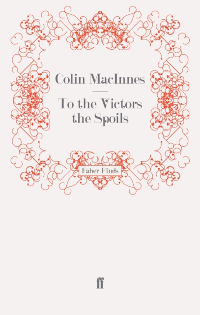 To the Victors the Spoils, Paperback / softback Book
