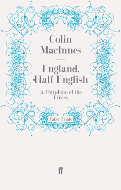 England, Half English : A Polyphoto of the Fifties, Paperback / softback Book