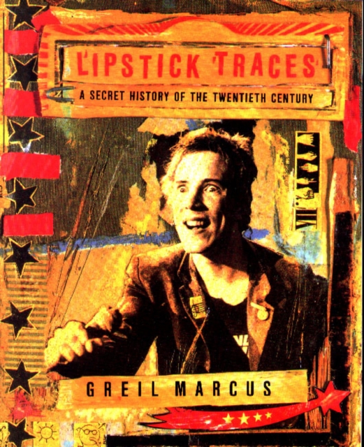 Lipstick Traces : A Secret History of the Twentieth Century, EPUB eBook