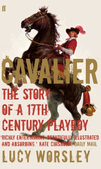Cavalier : The Story of a 17th Century Playboy, EPUB eBook