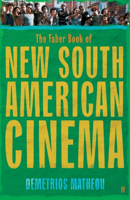 The Faber Book of New South American Cinema, EPUB eBook