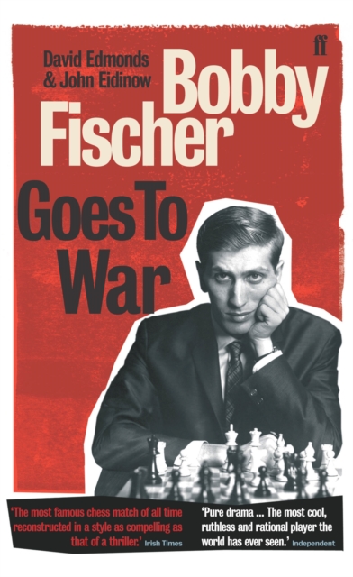 Bobby Fischer Goes to War : The Most Famous Chess Match of All Time, EPUB eBook