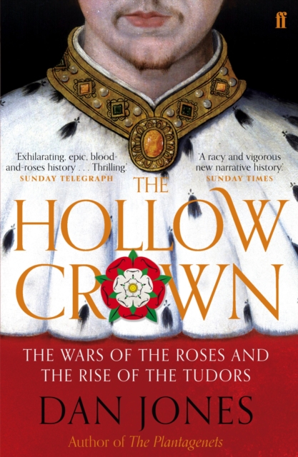 The Hollow Crown : The Wars of the Roses and the Rise of the Tudors, EPUB eBook