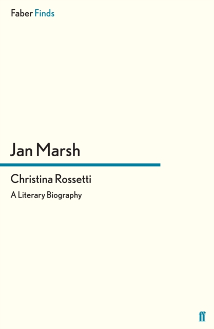 Christina Rossetti : A Literary Biography, Paperback / softback Book