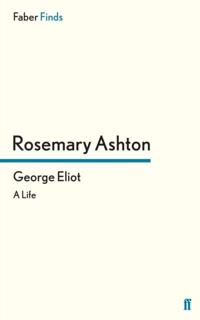 George Eliot : A Life, EPUB eBook