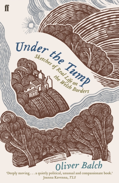Under the Tump : Sketches of Real Life on the Welsh Borders, Paperback / softback Book