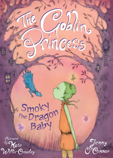 The Goblin Princess : Smoky the Dragon Baby, Paperback / softback Book