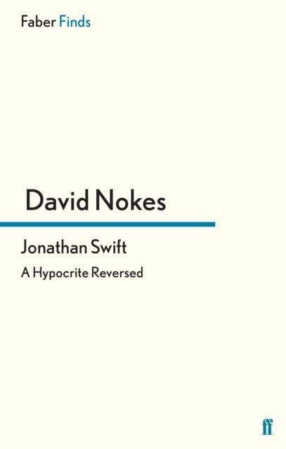 Jonathan Swift : A Hypocrite Reversed, EPUB eBook