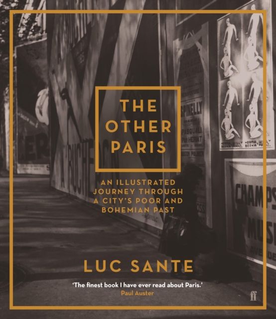 The Other Paris : An illustrated journey through a city's poor and Bohemian past, EPUB eBook