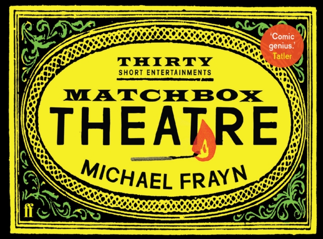 Matchbox Theatre : Thirty Short Entertainments, Paperback / softback Book