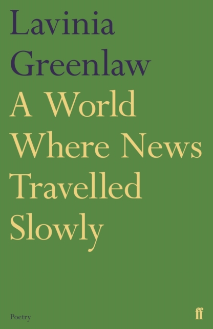 A World Where News Travelled Slowly, Paperback / softback Book