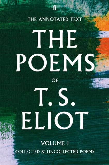 The Poems of T. S. Eliot Volume I : Collected and Uncollected Poems, EPUB eBook
