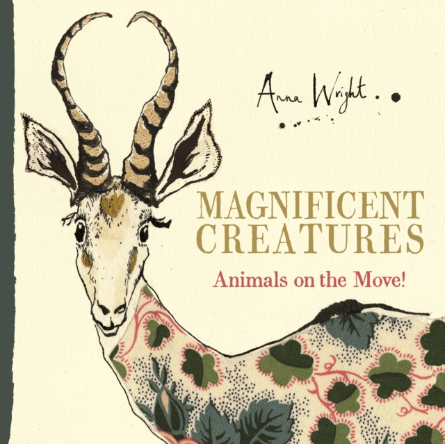 Magnificent Creatures : Animals on the Move!, Hardback Book