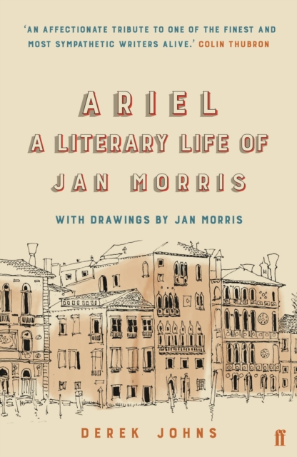 Ariel : A Literary Life of Jan Morris, Paperback / softback Book