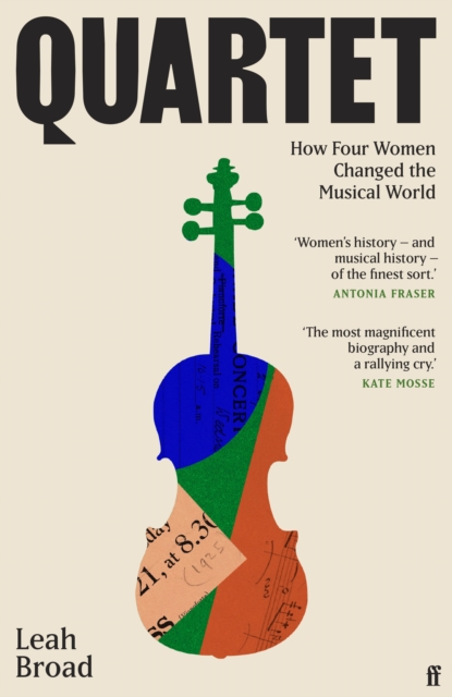 Quartet : How Four Women Changed The Musical World - 'Magnificent' (Kate Mosse), Hardback Book
